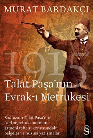 Talat Paşa’nın Evrak-ı Metrükesi