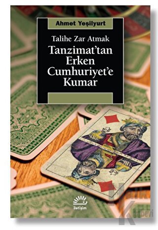 Talihe Zar Atmak - Tanzimat’tan Erken Cumhuriyet’e Kumar - Halkkitabev