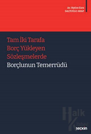 Tam İki Tarafa Borç Yükleyen Sözleşmelerde Borçlunun Temerrüdü