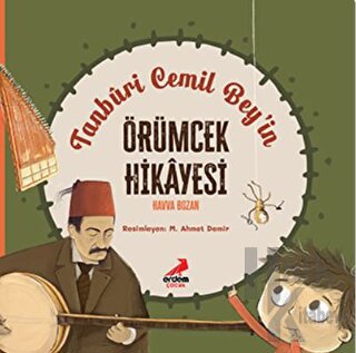 Tanburi Cemil Bey’in Örümcek Hikayesi - Halkkitabevi