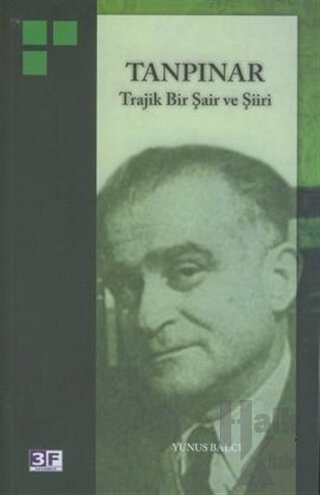 Tanpınar: Trajik Bir Şair ve Şiiri - Halkkitabevi