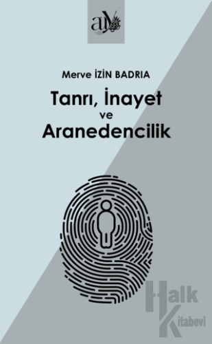 Tanrı, İnayet ve Aranedencilik