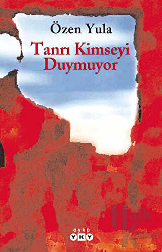 Tanrı Kimseyi Duymuyor