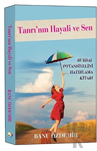 Tanrı’nın Hayali ve Sen