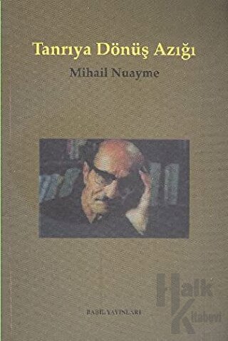 Tanrıya Dönüş Azığı İnsanlık, Ölüm ve Yaşam, Doğa ve Tanrı Üzerine Özlü Konuşmalar