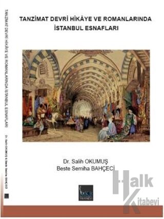 Tanzimat Devri Hikaye ve Romanlarında İstanbul Esnafları