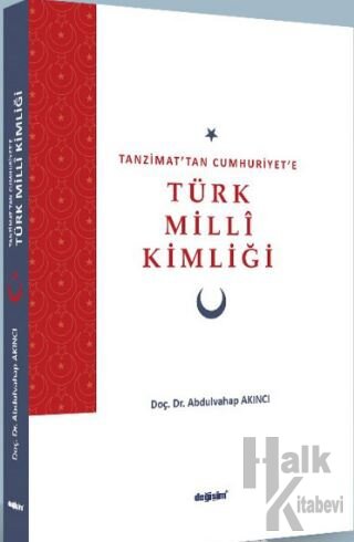 Tanzimat’tan Cumhuriyet’e Türk Milli Kimliği