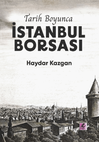 Tarih Boyunca İstanbul Borsası (Kuşe Kağıt) - Halkkitabevi