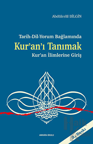 Tarih-Dil-Yorum Bağlamında Kur’an’ı Tanımak - Kur’an İlimlerine Giriş