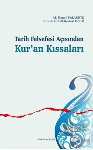 Tarih Felsefesi Açısından Kur’an Kıssaları