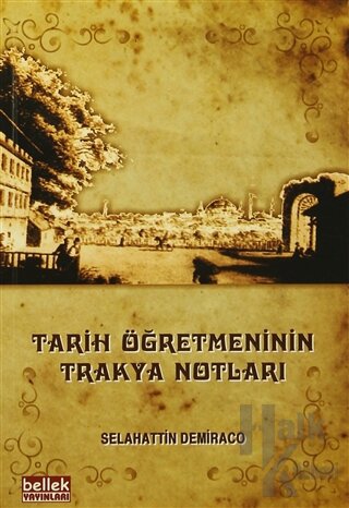 Tarih Öğretmeninin Trakya Notları