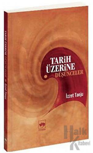 Tarih Üzerine Düşünceler - Halkkitabevi