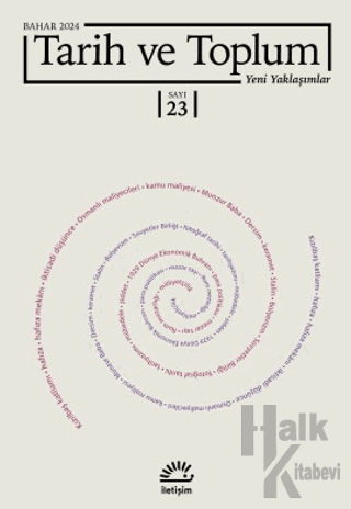 Tarih ve Toplum Yeni Yaklaşımlar Sayı: 23 - Bahar 2024 - Halkkitabevi