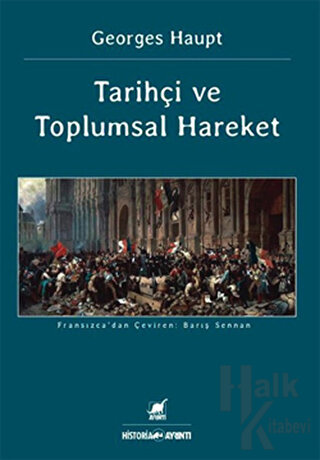 Tarihçi ve Toplumsal Hareket - Halkkitabevi