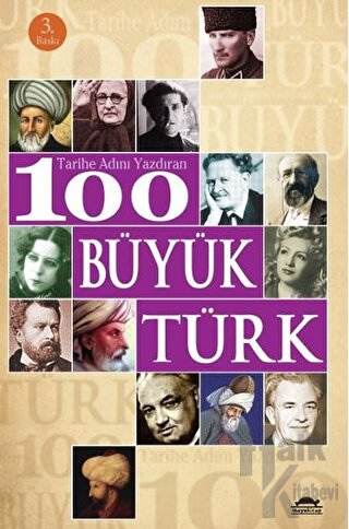 Tarihe Adını Yazdıran 100 Büyük Türk