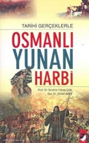 Tarihi Gerçeklerle Osmanlı Yunan Harbi