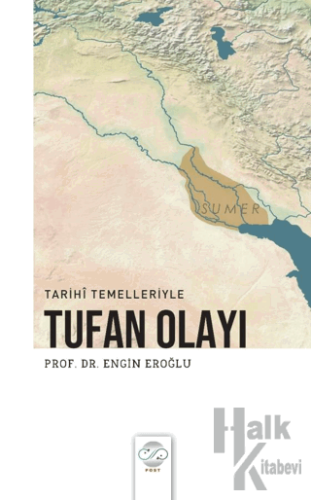 Tarihi Temelleriyle Tufan Olayı - Halkkitabevi