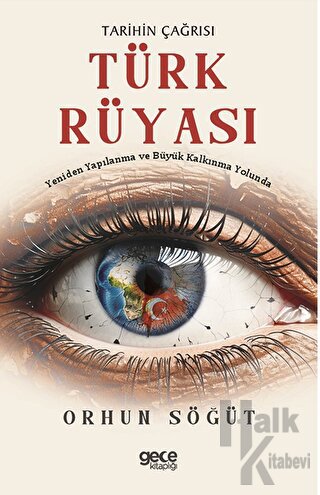 Tarihin Çağrısı Türk Rüyası