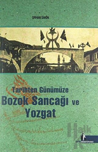 Tarihten Günümüze Bozok Sancağı ve Yozgat