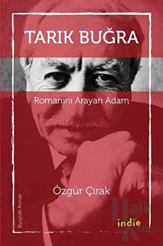 Tarık Buğra - Romanını Arayan Adam - Halkkitabevi