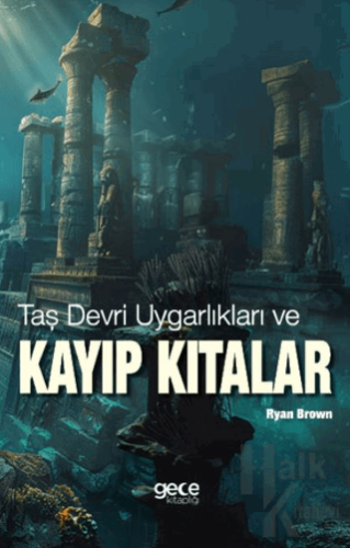 Taş Devri Uygarlıkları ve Kayıp Kıtalar - Halkkitabevi