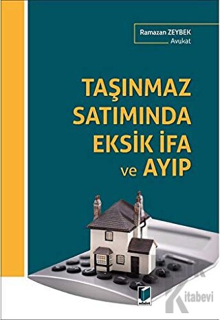 Taşınmaz Satımında Eksik İfa ve Ayıp