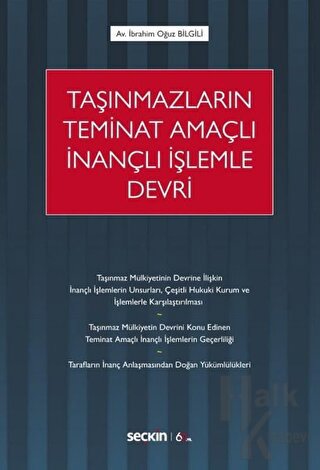 Taşınmazların Teminat Amaçlı İnançlı İşlemle Devri