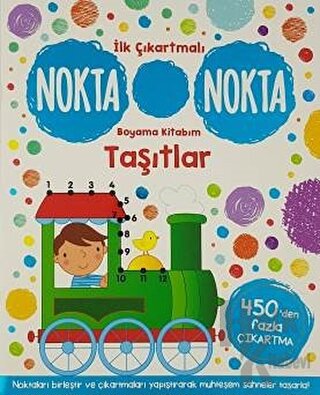 Taşıtlar - İlk Çıkartmalı Nokta Nokta Boyama Kitabım