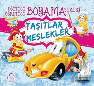 Taşıtlar Meslekler - Eğitici Öğretici Boyama Serisi