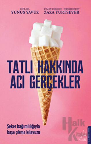 Tatlı Hakkında Acı Gerçekler