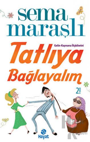 Tatlıya Bağlayalım