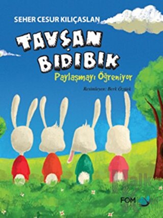 Tavşan Bıdıbık Paylaşmayı Öğreniyor - Halkkitabevi