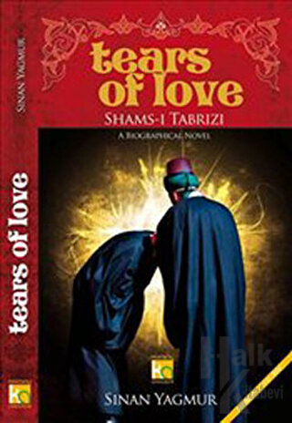 Tears of Love Shams-ı Tabrızı