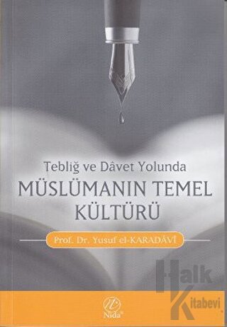 Tebliğ ve Davet Yolunda Müslümanın Temel Kültürü