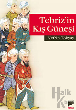 Tebriz’in Kış Güneşi - Halkkitabevi