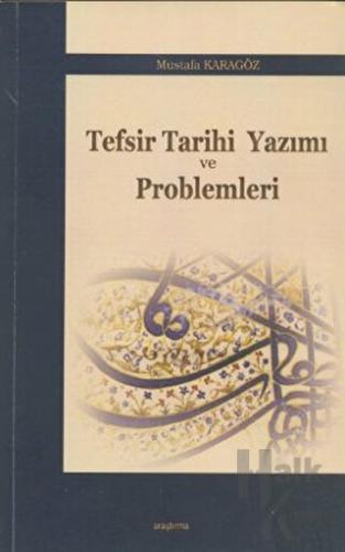 Tefsir Tarihi Yazımı ve Problemleri - Halkkitabevi