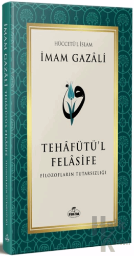 Tehafütü’l Felasife Filozofların Tutarsızlığı - Halkkitabevi