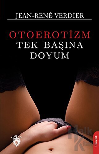 Tek Başına Doyum (Otoerotizm) - Halkkitabevi