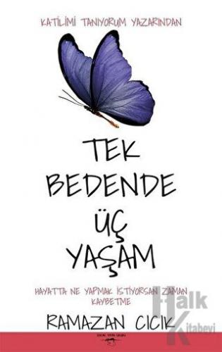 Tek Bedende Üç Yaşam