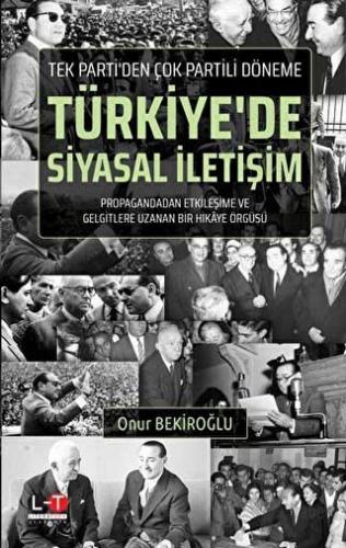 Tek Parti'den Çok Partili Döneme Türkiye'de Siyasal İletişim - Halkkit