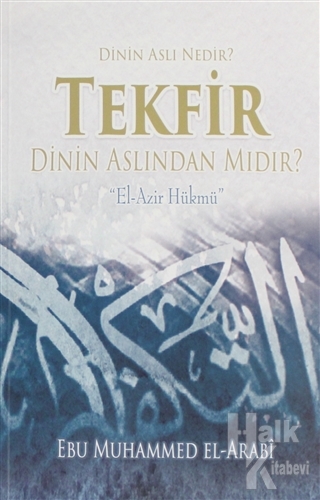 Tekfir - Dinin Aslında mıdır?