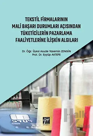 Tekstil Firmalarının Mali Başarı Durumları Açısından Tüketicilerin Pazarlama Faaliyetlerine İlişkin Algıları