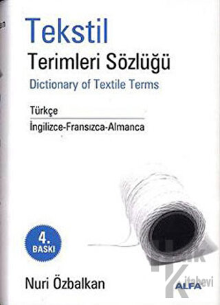 Tekstil Terimler Sözlüğü Dictionary of Textile Terms Türkçe / İngilizc