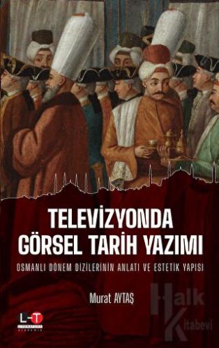 Televizyonda Görsel Tarih Yazımı