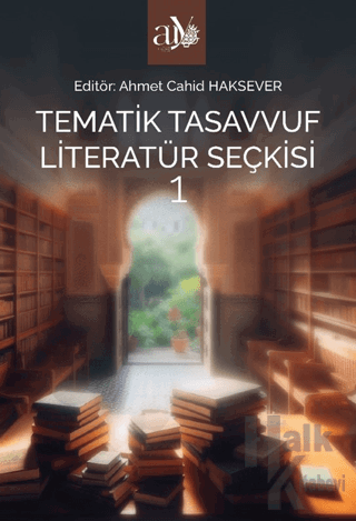 Tematik Tasavvuf Literatür Seçkisi 1 - Halkkitabevi