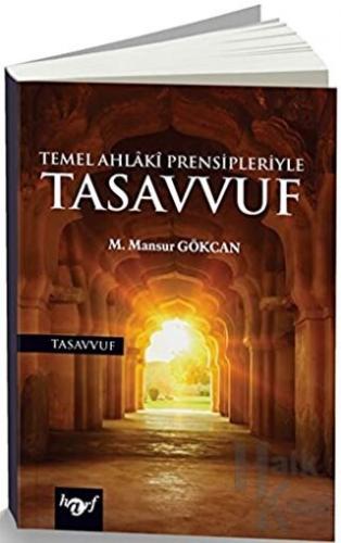 Temel Ahlakı Prensipleriyle Tasavvuf