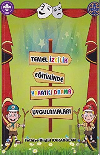 Temel İzcilik Eğitiminde Yaratıcı Drama Uygulamaları