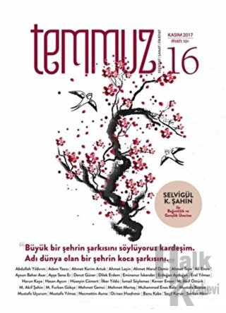 Temmuz Aylık Edebiyat, Sanat ve Fikriyat Dergisi Kasım 2017 Sayı: 16 -