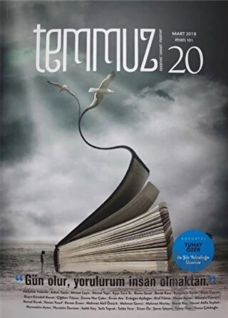 Temmuz Aylık Edebiyat, Sanat ve Fikriyat Dergisi Sayı: 20 Mart 2018