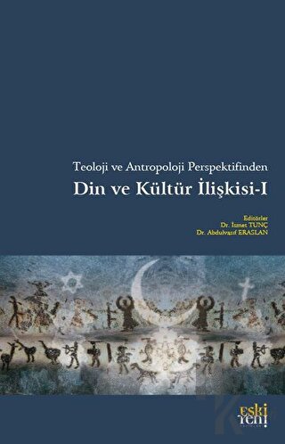 Teoloji Ve Antropoloji Perspektifinden Din Ve Kültür İlişkisi 1